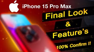 iphone 15 Pro Max Final Look REVEALED ! 100% Confirmed