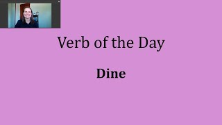 Verb of the Day - Dine