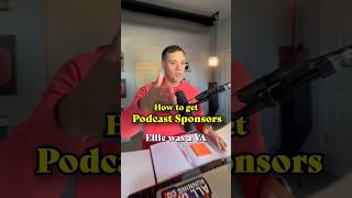 How to get podcast sponsors #shorts #podcasting