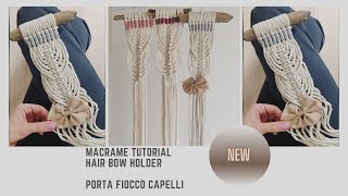 SUPER EASY Macrame Tutorial GIRLS HAIR BOW HOLDER - PORTA FIOCCO CAPELLI  DIY step by step beginner