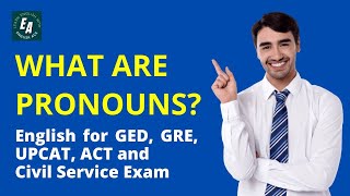 What are Pronouns?  -  English for GED, GRE, UPCAT, ACT and Civil Service Exam