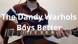 The Dandy Warhols   Boys Better Guitar Cover