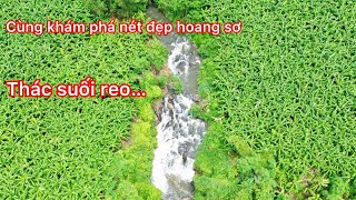 Suối reo khám phá nét đẹp hoang sơ #phancôngbằng Đồng Nai những ngày đầu mùa mưa