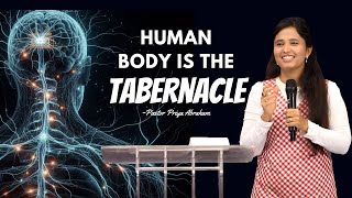 Human Body is the Tabernacle (Excerpt) | Pastor Priya Abraham