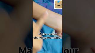 Maliao colour changing waterproof foundation  #shortsvideo #trending #ytshorts #youtubeshorts