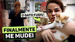 Finalmente ME MUDEI e MEU GATO FUGIU 😭