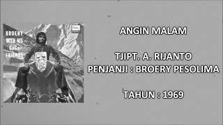 BROERY PESOLIMA - ANGIN MALAM (Tjipt. A. Rijanto) (1969)