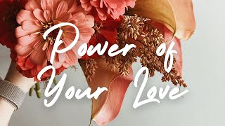 POWER OF YOUR LOVE | Praise and Worship Song lyric video