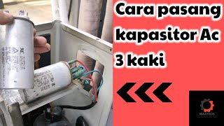 Cara pasang kapasitor AC 3 kaki/socket untuk kompressor dan motor fan outdoor