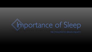 Importance of Sleep TBI Traumatic Brain Injury  TBITalk