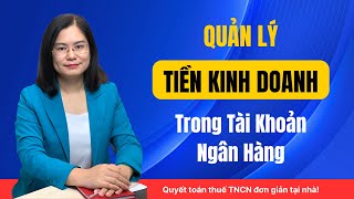 Cách quản lý tiền Kinh Doanh trong tài khoản Ngân Hàng