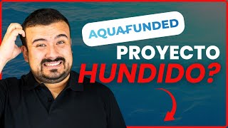 AQUA FUNDED: Análisis Completo y Opinión 😰🚨(ACTUALIZADO 2024)