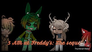 || "5 AM at Freddy's: The Sequel" || Gacha Life || FNAF ||