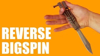 Balisong Tricks - (Reverse Bigspin) - Intermediate #15.1