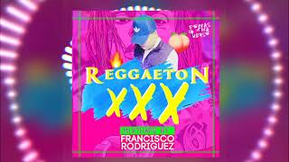 Reggaeton A Lo Sex V.S. Ay Pablito Que Rico -( Extend ) ✘ Reggaeton xXx ✘ FRANCISCO RODRIGUEZ DJ  ✘