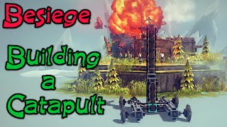 Besiege - Building a Catapult