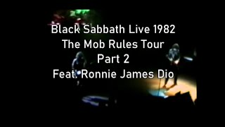 Black Sabbath Live 1982. The Mob Rules Tour. Part 2. Feat. Ronnie James Dio. Audio Remastered.