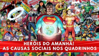 Heróis do Amanhã- As causas sociais nos quadrinhos- Phellipy Fontes