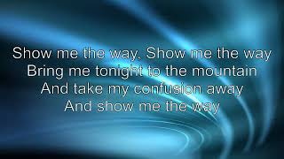 Styx - Show Me The Way (Lyrics)