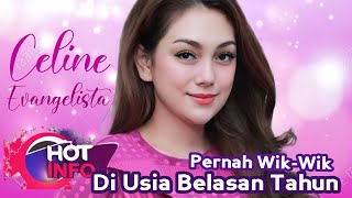 HEBOH!  Celine Evangelista Mengaku pernah Wik-Wik di usia Belasan Tahu