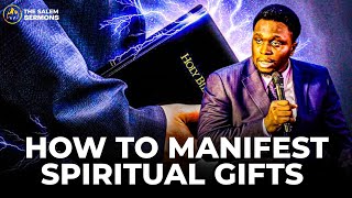 HOW TO MANIFEST SPIRITUAL GIFTS || PROPHET JOEL OGEBE