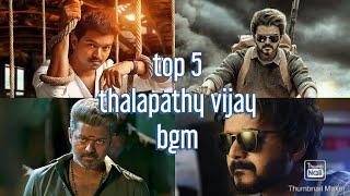 Top 5 thalapathy vijay bgm] theri , bigil , master , beast.