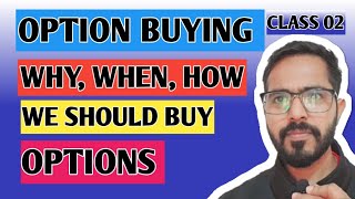 OPTION BUYING  💥WHY, 💥WHEN,💥 HOW💥we should buy opinions EXPLAIN IN DETAILS