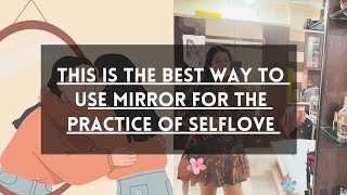 This is the Best way to use mirror for the practice of selflove must try ❤️❤️