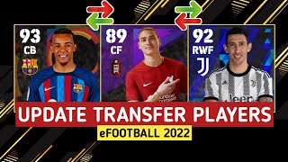 UPDATE TRANSFER PLAYES ✅😱 | MAX RATING EFOOTBALL 2022