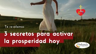 3 secretos para activar tu prosperidad hoy