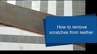 How to remove scratches from leather