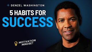 5 HABITS THAT ATTRACT SUCCESS | Denzel Washington's 5 Key Habits | Motivational Speech | Inspiration