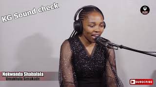 Nokwanda Shabalala - Umukhulu Simakade (Sound Check)