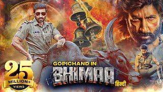 Gopichand's BHIMAA (2024) Full Movie | New Released South Hindi Dubbed Action Movie | Malvika Sharma