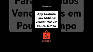 Afiliado Shopee - Descubra como este app Gratuito pode te ajudar.