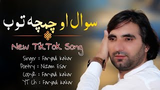 Sawal Aw Chamchatobe | Faryadi KaKar New TikTok Song 2022 |