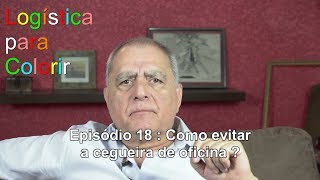 video 18   como evitar a cegueira de oficina