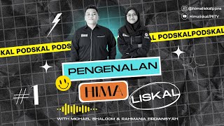 Podskal #1 : PENGENALAN HIMALISKAL