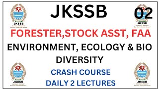 JKSSB FORESTER, STOCK ASST., FAA CRASH COURSE | LEC 02 | ENVIRONMENT,ECOLOGY & BIO-DIVERSITY