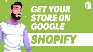 How To Get Your Shopify Store on Google UPDATE 2024