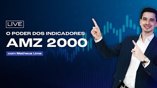 INDICADORES AMZ 2000 - Passo a Passo para DOMINAR o DAY TRADE! - com Matheus Lima