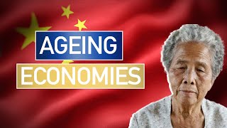 How Ageing Impacts Economies - China's Case Analysis ? GeoEconomics Case Study