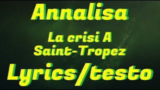 Annalisa - La Crisi A Saint-Tropez (Lyrics/testo)