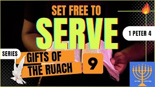 Spiritual Gifts Series: Part 9: Set Free to Serve (1 Peter 4)