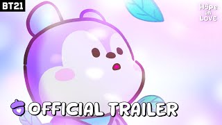 BT21 Hope in Love | Official Trailer