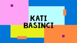 KATI BASINCI