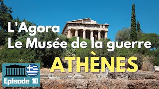 #20 - Europe : l'Agora d'ATHÈNES et le Musée de la guerre