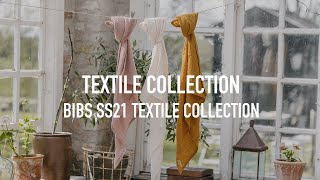 BIBS SS21 New Category | Textile Collection