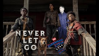 Never Let Go Movie Review ( No Spoilers )