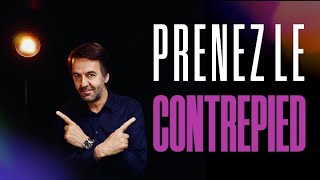 Prenez le contrepied pour créer de la confiance et du désir !